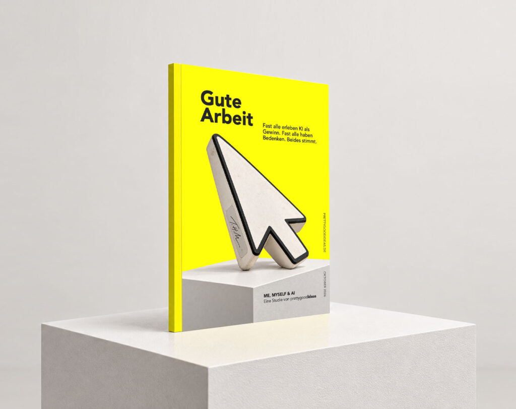 Cover der Studie „Gute Arbeit“ (Me, Myself & AI): Fast alle erleben KI als Gewinn. Fast alle haben Bedenken. Beides stimmt.